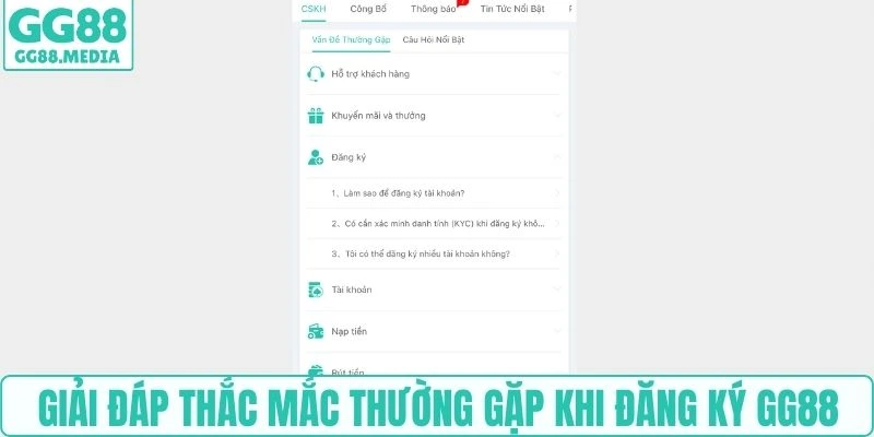 Giải đáp loạt thắc mắc thường gặp khi đăng ký GG88