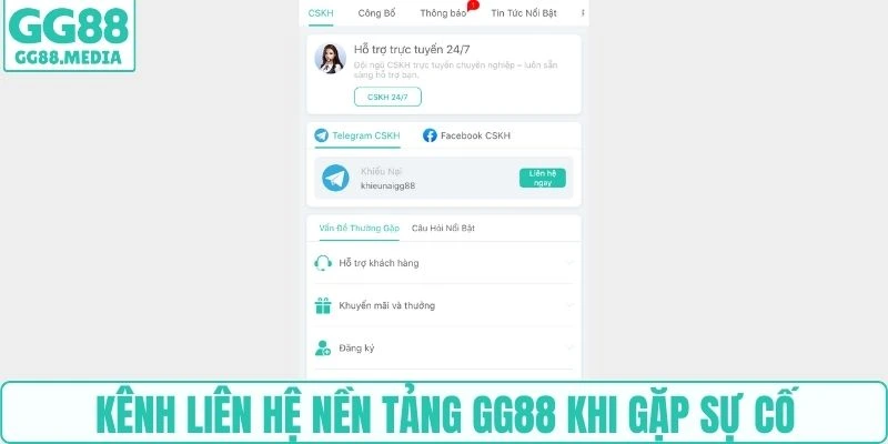 Kênh liên hệ nền tảng GG88 khi gặp sự cố
