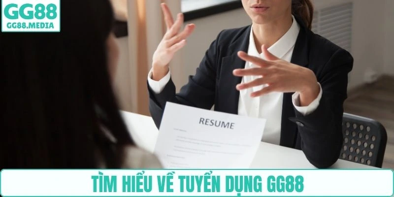 Tìm hiểu về tuyển dụng GG88