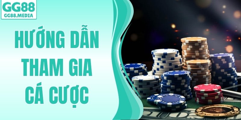 Hướng Dẫn Tham Gia Cá Cược GG88 Đầy Đủ Cho Người Mới