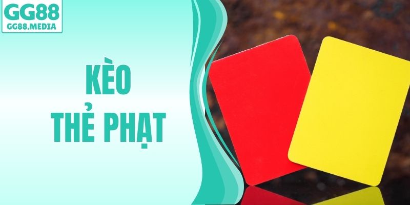 Kèo Thẻ Phạt - Bí Quyết Soi Kèo, Nhận Định Chuẩn Xác
