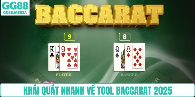 Khái quát nhanh về tool baccarat 2025