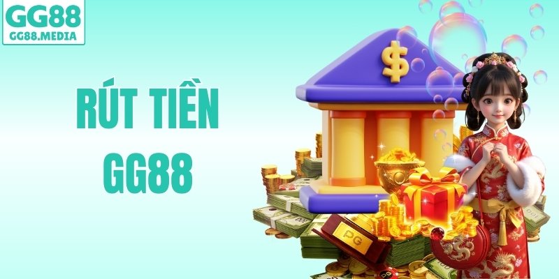 Rút Tiền GG88 - Hoàn Thành Nhanh Chóng Chỉ Sau 3 Bước